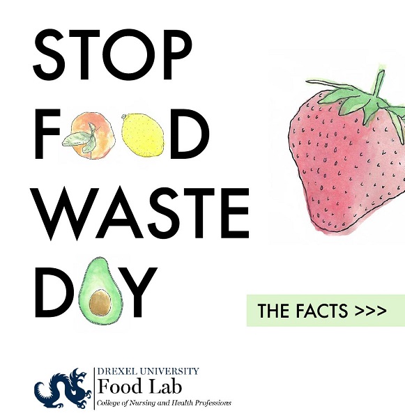 Graphic for Stop Food Waste Day by Drexel University Food Lab students and staff.